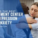 Finding the best treatment center for depression and anxiety