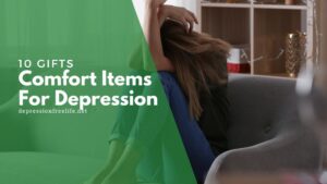 Comfort items for depression